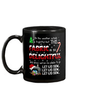 Load image into Gallery viewer, Weather Outside Frightful Sewing Let Us Sew Mug