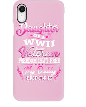Load image into Gallery viewer, Daughter Of A Veteran Freedom Isn't Free Gift For Daughter Phone case
