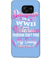Load image into Gallery viewer, Daughter Of A Veteran Freedom Isn't Free Gift For Daughter Phone case