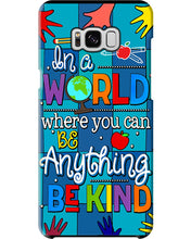 Load image into Gallery viewer, Lovely Phone Case In A World Where You Can Be Anything Be Kind Phone case