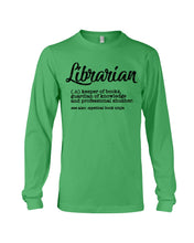 Load image into Gallery viewer, Librarian Keeper Of Books Guardian Of Knowledge Custom Gift For Librarian Unisex Long Sleeve
