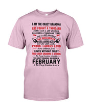 Load image into Gallery viewer, February Crazy Grandma Has Fought A Thousand Battles Cries For Birthday Gift Guys Tee
