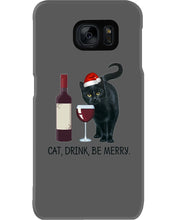 Load image into Gallery viewer, Cat Drink And Be Merry Meaningful Gift For Women Phone case