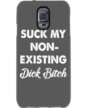 Load image into Gallery viewer, Suck My Non Existing Dick Bitch Gift For Women Phone case
