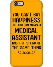 Load image into Gallery viewer, You Can't Buy Happiness But You Can Marry A Medical Assistant Gift For Girls Phone case