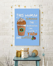 Load image into Gallery viewer, The Quarantine Time With Yarn And Coffee Gift For Women Vertical Poster