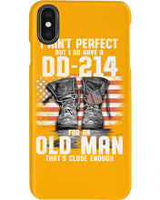 Load image into Gallery viewer, I Ain't Perfect But I Do Have A DD-214 For An Old Man Trending Phone case