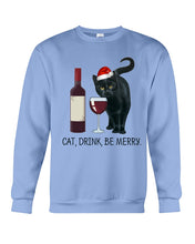 Load image into Gallery viewer, Cat Drink And Be Merry Meaningful Gift For Women Sweatshirt