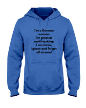 Load image into Gallery viewer, I'm A German Woman I'm Great At Multi Tasking Gift For Women Hoodie