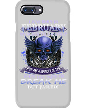 Load image into Gallery viewer, They Are A Reminder Of Time When Life Try To Break Me Gift For February Men Phone case