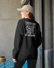 Load image into Gallery viewer, Gift For Wife I Asked God To Make Me A Better Woman Sweatshirt