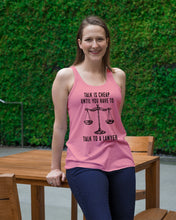 Load image into Gallery viewer, Talk Is Cheap Until You Have To Talk To A Lawyer Trending Ladies Flowy Tank