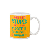 Load image into Gallery viewer, I Can't Fix Stupid But I An Sadate It Gift For Girls Mug