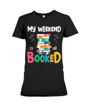Load image into Gallery viewer, Vintage Funny My Weekend Booked Gift For Book Lovers Ladies Tee