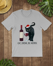 Load image into Gallery viewer, Cat Drink And Be Merry Meaningful Gift For Women Guys Tee
