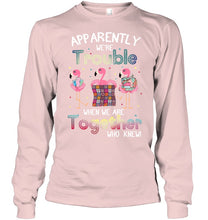 Load image into Gallery viewer, Apparently We're Trouble Pink Flamingo Quilting Together Unisex Long Sleeve