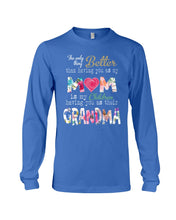 Load image into Gallery viewer, The Only Thing Better Than Having You As Mom Special Custom Design Unisex Long Sleeve
