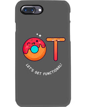 Load image into Gallery viewer, Gift For Occupational Therapist Let's Get Functional Phone case