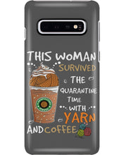 Load image into Gallery viewer, The Quarantine Time With Yarn And Coffee Gift For Women Phone case