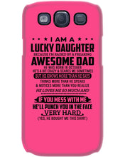 Load image into Gallery viewer, I'm A Lucky Daughter I'm Raised By Awesome Dad Who Was Born In October Phone case