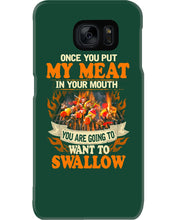 Load image into Gallery viewer, Once You Put My Meat In Your Mouth Unique Custom Design Phone case