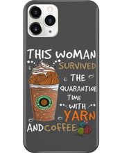 Load image into Gallery viewer, The Quarantine Time With Yarn And Coffee Gift For Women Phone case