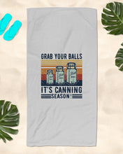 Load image into Gallery viewer, Grab Your Balls It's Canning Season Retro Vintage Beach Towel