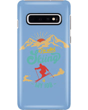 Load image into Gallery viewer, I'm Retired Skiing Is My Job Mountainous Terrain Phone case