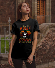 Load image into Gallery viewer, I Am A Nurse Because Even Doctors Need Heros Gift For Nurse Guys Tee