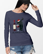 Load image into Gallery viewer, Cat Drink And Be Merry Meaningful Gift For Women Unisex Long Sleeve