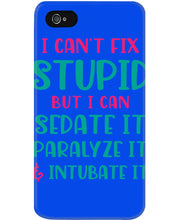 Load image into Gallery viewer, I Can't Fix Stupid But I An Sadate It Gift For Girls Phone case