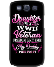Load image into Gallery viewer, Daughter Of A Veteran Freedom Isn't Free Gift For Daughter Phone case