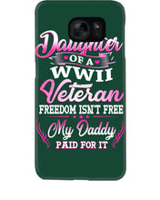 Load image into Gallery viewer, Daughter Of A Veteran Freedom Isn't Free Gift For Daughter Phone case