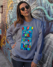 Load image into Gallery viewer, Lovely Phone Case In A World Where You Can Be Anything Be Kind Sweatshirt
