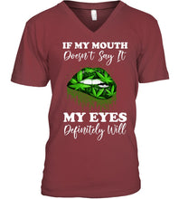 Load image into Gallery viewer, If My Mouth Doesn't Say It My Eyes Definitely Will Custom Design Guys V-Neck