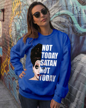 Load image into Gallery viewer, Not Today Satan Not Today Gift For Women Sweatshirt