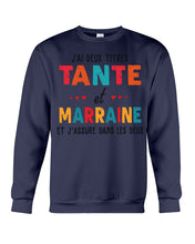 Load image into Gallery viewer, J'ai Deux Titres Tante Et Marraine Gift For Women Sweatshirt