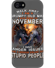 Load image into Gallery viewer, Walk Away I Am A Grumpy Old Man Who Was Born In November Birthday Gift Phone case