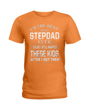 Load image into Gallery viewer, I'm The Best Stepdad Gift For Family Ladies Tee