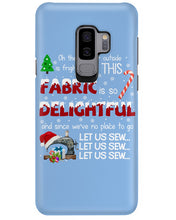Load image into Gallery viewer, Weather Outside Frightful Sewing Let Us Sew Phone case