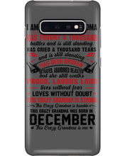 Load image into Gallery viewer, I’m The Crazy Grandma Who Was Born In December Has Fought A Thousand Custom Phone case