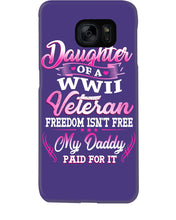 Load image into Gallery viewer, Daughter Of A Veteran Freedom Isn't Free Gift For Daughter Phone case
