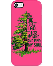 Load image into Gallery viewer, Into The Forest I Go To Lose My Mind Find My Soul Phone case