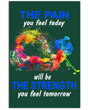 Load image into Gallery viewer, The Pain You Feel Today Will Be The Strength Gift For Women Vertical Poster
