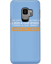 Load image into Gallery viewer, The Difference Between A Beer And Your Opinion Custom Design Phone case