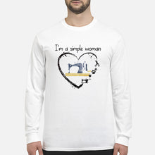 Load image into Gallery viewer, Sewing I'm A Simple Woman Gift For Women Unisex Long Sleeve