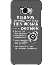 Load image into Gallery viewer, 5 Things You Should Know About This Woman Dog Mom Phone case