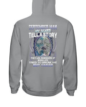 Load image into Gallery viewer, September Man My Scars Tell A Story They Are Reminders Of When Life Hoodie