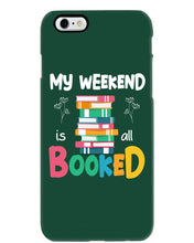 Load image into Gallery viewer, Vintage Funny My Weekend Booked Gift For Book Lovers Phone case