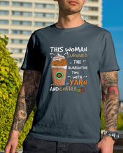 Load image into Gallery viewer, The Quarantine Time With Yarn And Coffee Gift For Women Guys Tee